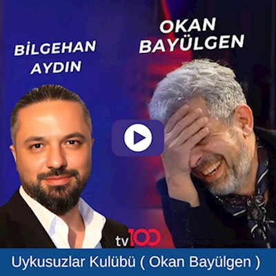  TV 100 ekranlarında Okan Bayülgen ile Uykusuzlar Kulübü'nün bu haftaki 3. masa konuğuyum