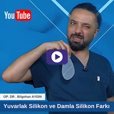 Yuvarlak silikon Ve Damla Silikon arasındaki Fark . " Op. Dr. Bilgehan AYDIN " anlatıyor